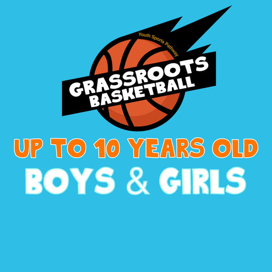 UP TO 10 YEARS OLD : GRASSROOTS BASKETBALL (SHEFFIELD) BOYS/GIRLS